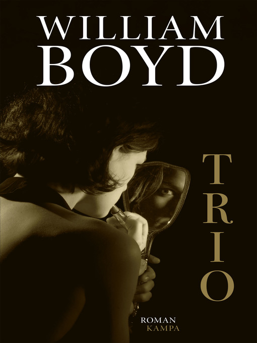 Title details for Trio by William Boyd - Available